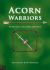 Acorn Warriors : Book One: the Dragonnade