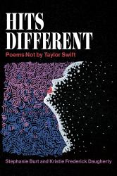 Hits Different : Poems Not by Taylor Swift
