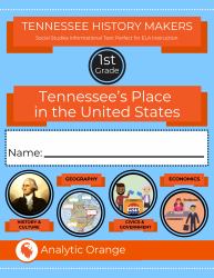 Tennessee History Makers: First Grade Social Studies : Tennessee's Place in the United States