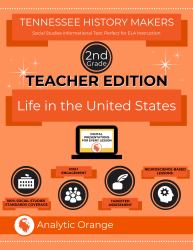 Teacher Edition Tennessee History Makers: Second Grade Social Studies : Life in the United States