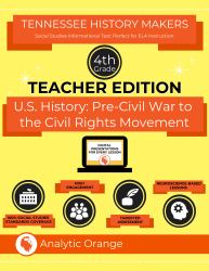 Teacher Edition Tennessee History Makers: Fourth Grade Social Studies : U.S. History: Pre-Civil War to the Civil Rights Movement