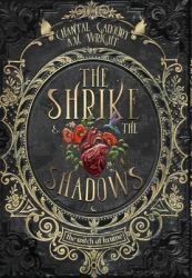 The Shrike and the Shadows : A Dark Retelling of Hansel & Gretel