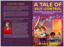 A Tale of Self-Control : Pause, Breathe, and Make the Right Decision for Kids and Tweens