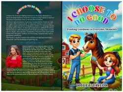 I Choose To Do Good : Finding Goodness in Everyday Moments