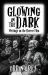 Glowing in the Dark : Writings on the Horror Film Glowing in the Dark : Writings on the Horror Film
