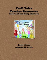 Troll Tales Teacher Resouce: Oscar and the Noisy Children