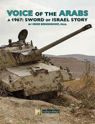 1967 Sword of Israel: Voice of the Arabs : A Panzer Grenadier (Modern) Campaign Study