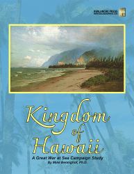 Kingdom of Hawaii : A Great War at Sea Campaign Study