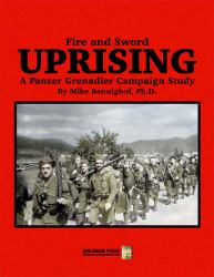 Fire and Sword: Uprising : A Panzer Grenadier Campaign Study