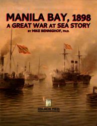 Manila Bay 1898 : A Great War at Sea Story