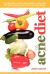The Acne Diet : Holistic Plan to Achieve Clear, Youthful, Acne-Free Skin with Natural Nutrition, Stress Relief and Organic Skincare