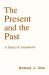 The Present and the Past : A Study of Anamnesis