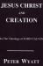 Jesus Christ and Creation in the Theology of John Calvin