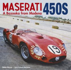 Maserati 450S : The Bazooka from Modena