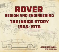 Rover: Design and Engineering : The Inside Story 1945-1976