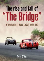 The Rise and Fall of the Bridge : Bridgehampton Race Circuit 1955-1997