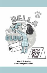 Bella and Blue : Bella Meets Blue