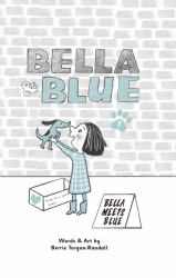 Bella and Blue : Bella Meets Blue