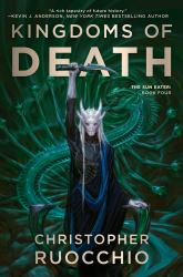 Kingdoms of Death : The Sun Eater: Book Four
