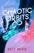 Chaotic Orbits Chaotic Orbits