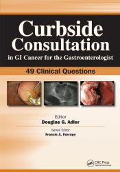 Curbside Consultation in GI Cancer for the Gastroenterologist : 49 Clinical Questions