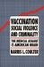 Vaccination, Social Violence and Criminality : The Medical Assault on the American Brain
