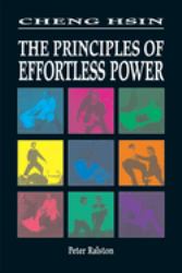 Cheng Hsin : The Principles of Effortless Power