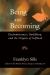 Being and Becoming : Psychodynamics, Buddhism, and the Origins of Selfhood