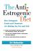Anti-Estrogenic Diet