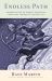 Endless Path : Awakening Within the Buddhist Imagination: Jataka Tales, Zen Practice, and Daily Life