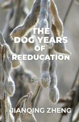 The Dog Years of Reeducation : Poems