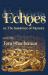 Echoes : Or the Insistence of Memory