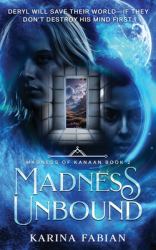 Madness Unbound : Book 2 in Madness of Kanaan