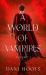 A World of Vampires : Volume 1