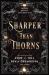 Sharper Than Thorns : An Anthology