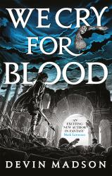 We Cry for Blood : The Reborn Empire, Book Three