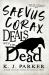 Saevus Corax Deals with the Dead : Corax Book 1 Saevus Corax Deals with the Dead : Corax Book 1