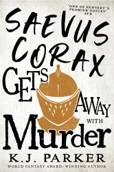 Saevus Corax Gets Away with Murder : Corax Book Three
