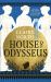 House of Odysseus : The Breathtaking Retelling That Brings Ancient Myth to Life House of Odysseus : The Breathtaking Retelling That Brings Ancient Myth to Life