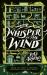 Whisper in the Wind : Book Four in the Fetch Phillips Archives: a Fantasy Set in a World Where the Magic Has Disappeared...