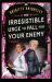 The Irresistible Urge to Fall for Your Enemy : The Instant Sunday Times Bestseller and Enemies-To-Lovers Phenomenon!