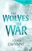 The Wolves of War : Book One of the Wolfheart Chronicles