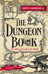 The Dungeon Book : (As Told by Cornelius the Skull)