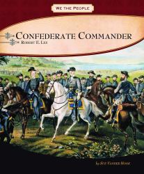 Confederate Commander : General Robert E. Lee