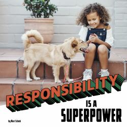 Responsibility Is a Superpower