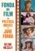 Fonda on Film : The 1970s Political Movies of Jane Fonda