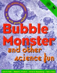 Bubble Monster : And Other Science Fun