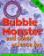 Bubble Monster : And Other Science Fun