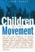 Children of the Movement : The Sons and Daughters of Martin Luther King Jr. , Malcolm X, Elijah Muhammad, George Wallace, Andrew Young, Julian Bond, Stokely Carmichael, Bob Moses, James Chaney, Elaine Brown, and Others Reveal How the Civil Rights Movemen