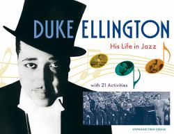 Duke Ellington : His Life in Jazz with 21 Activities
